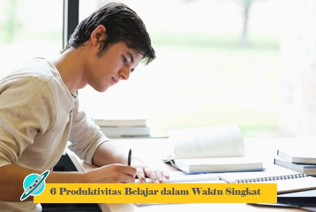 6 Produktivitas Belajar dalam Waktu Singkat