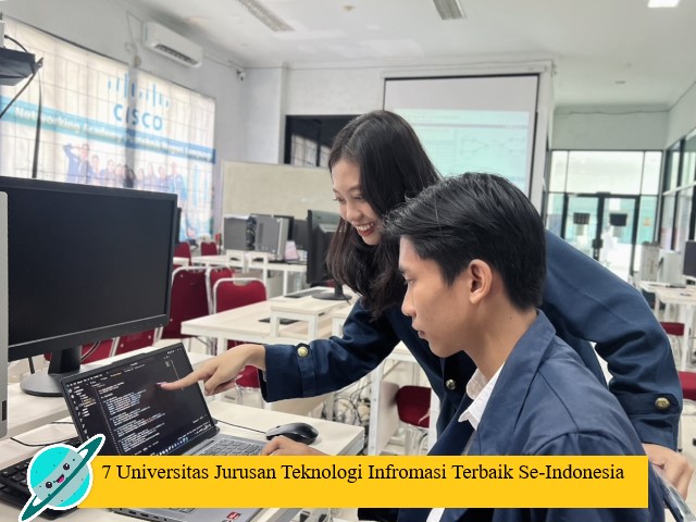 7 Universitas Jurusan Teknologi Infromasi Terbaik Se-Indonesia