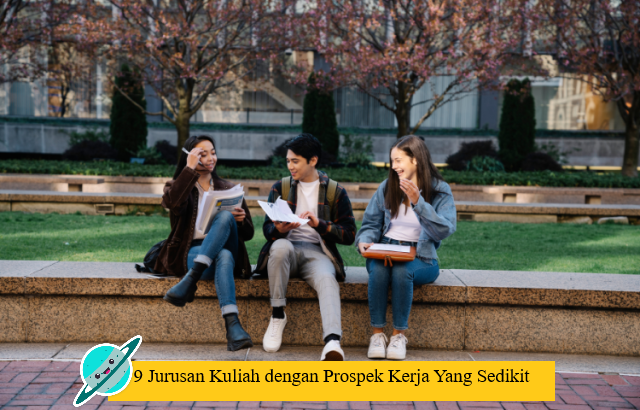 9 Jurusan Kuliah dengan Prospek Kerja Yang Sedikit